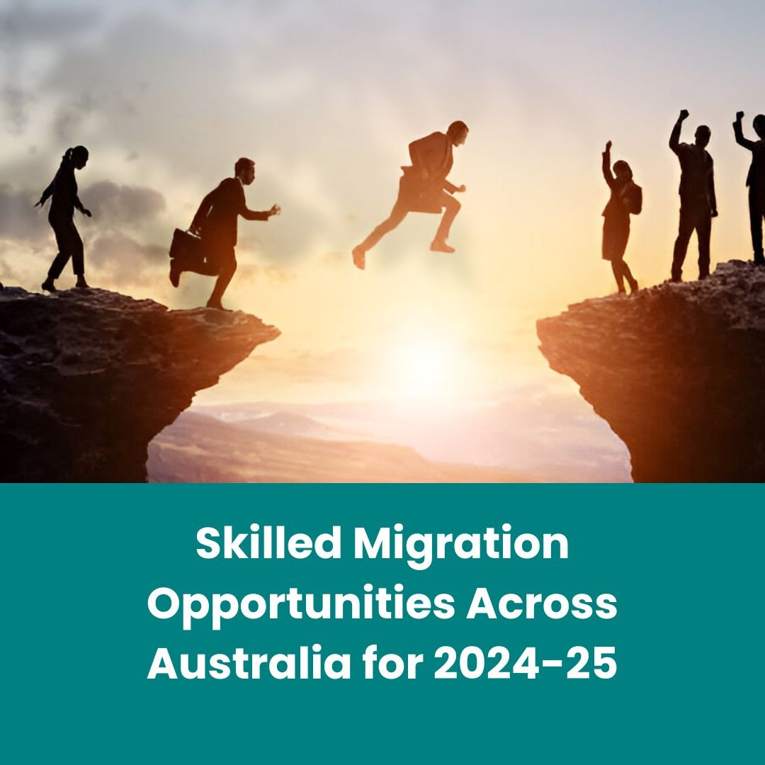 Skilled Migration Opportunities Across Australia for 2024-25