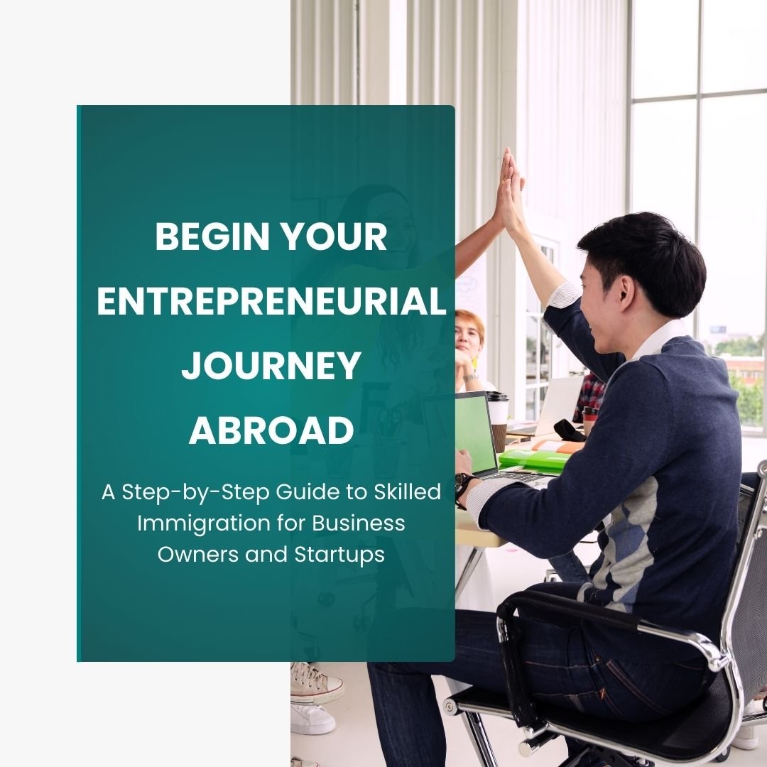 Skilled Immigration for Entrepreneurs: How to Get Started
