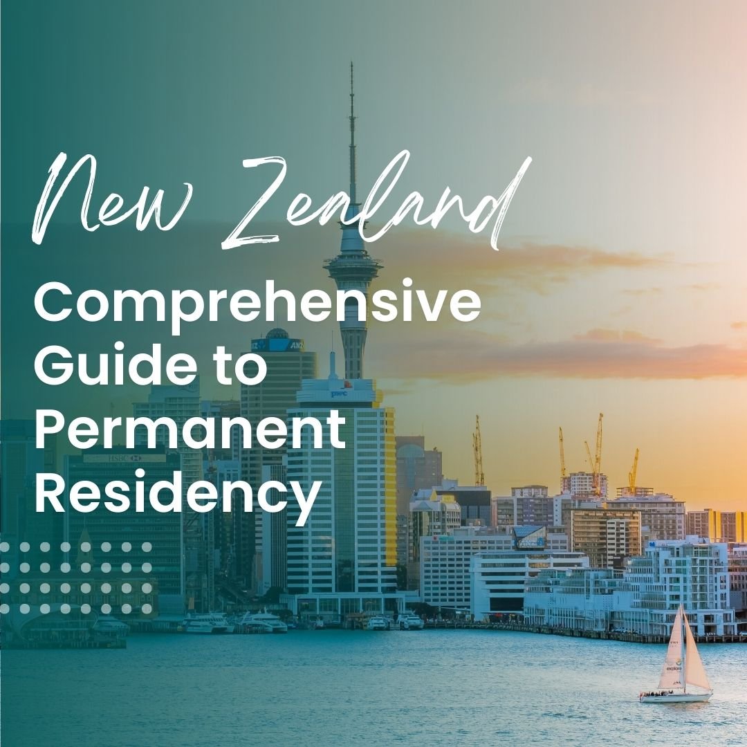 Guide to Permanent Residency in New Zealand for Aspiring Migrants