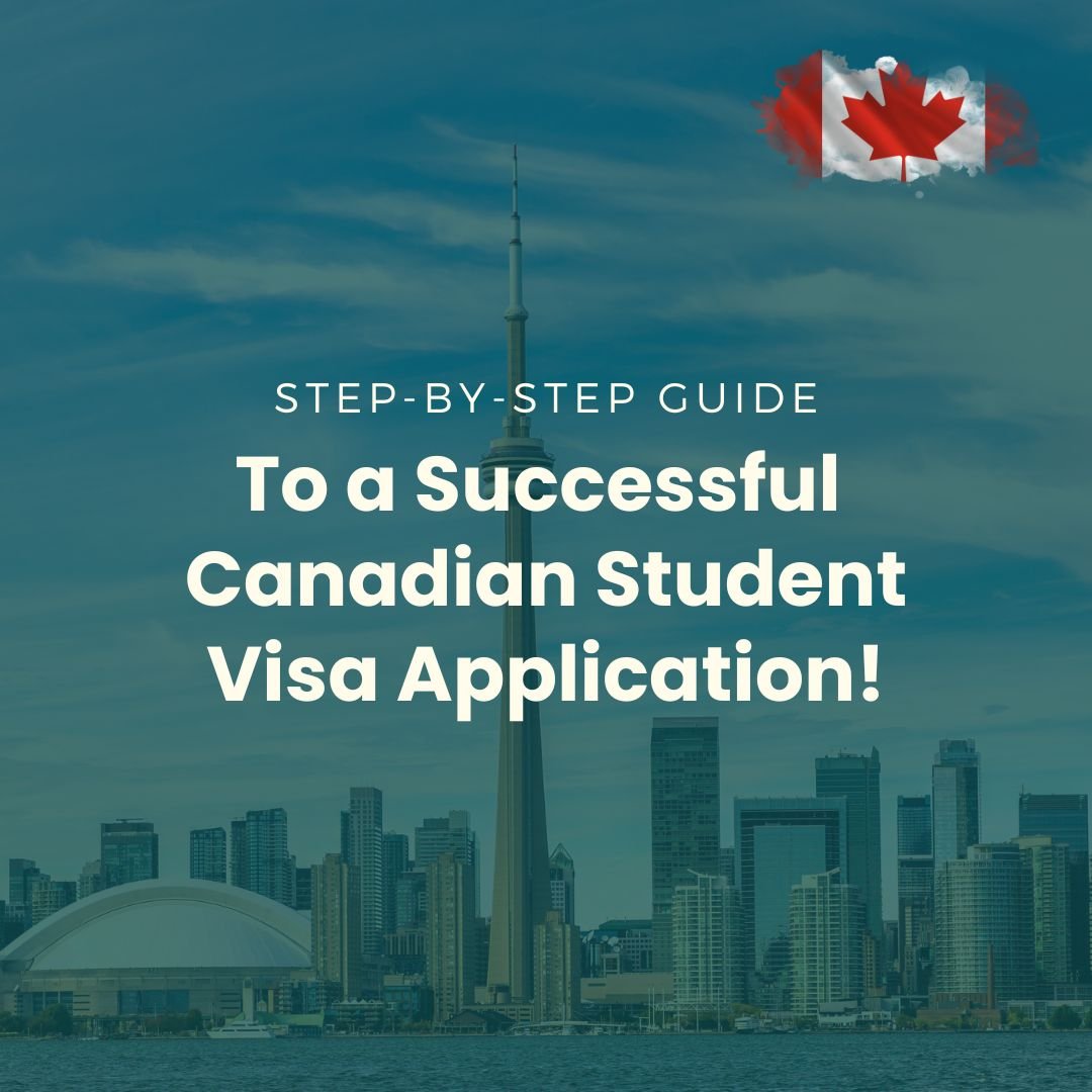 A Complete Guide to Obtaining Your Canada Student Visa