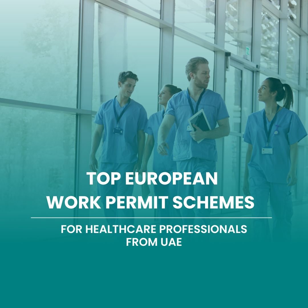 Top European Work Permit Schemes for Healthcare Professionals from the UAE